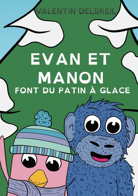 Evan et Manon font du patin à glace - Valentin Delbreil