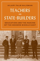 Teachers as State-Builders - Hilary Falb Kalisman