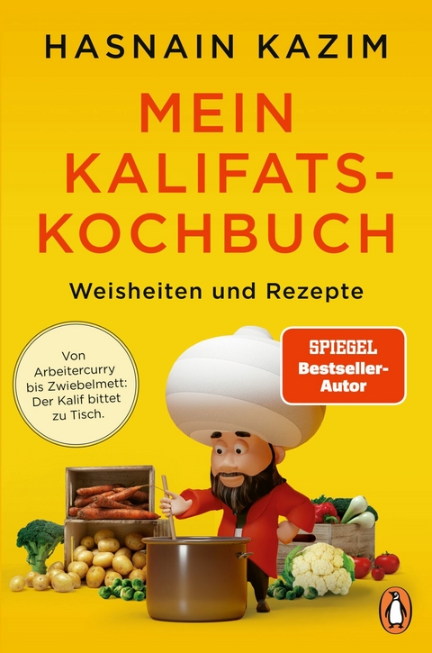 Mein Kalifats-Kochbuch - Hasnain Kazim