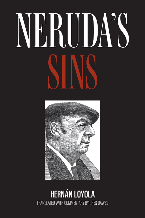 Neruda's Sins - Hernán Loyola