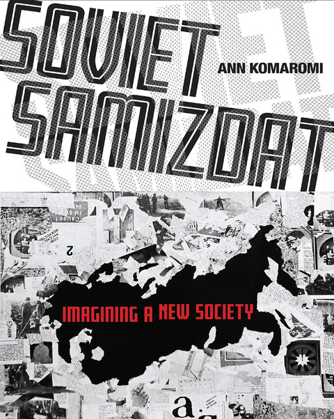 Soviet Samizdat - Ann Komaromi