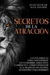 Secretos de la Atracción - Ellis Aguilar