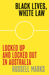 Black Lives, White Law - Russell Marks