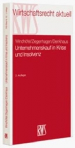 Unternehmenskauf in Krise und Insolvenz - Andreas Ziegenhagen, Stefan Denkhaus