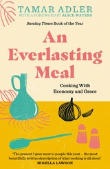 An Everlasting Meal - Tamar Adler