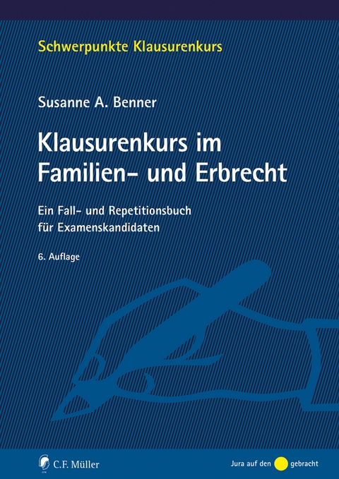 Klausurenkurs im Familien- und Erbrecht - Susanne Benner