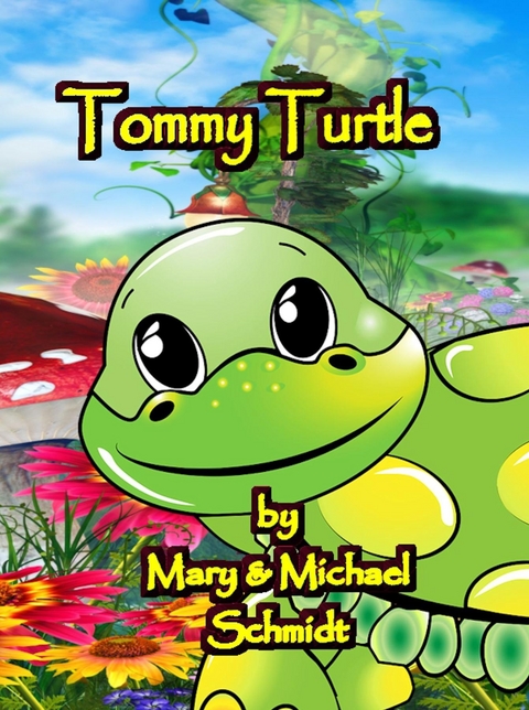 Tommy Turtle -  Mary Schmidt,  Michael Schmidt