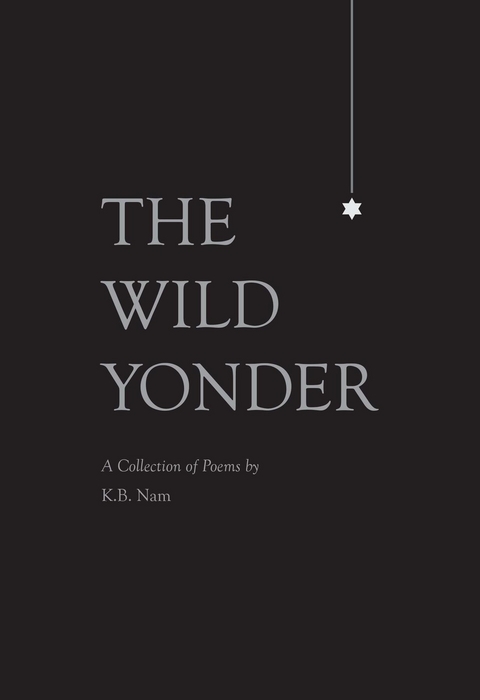 The Wild Yonder - K.B. Nam