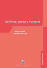 Química: origen y fronteras - Cacier Hadad, Rosalba Montoya