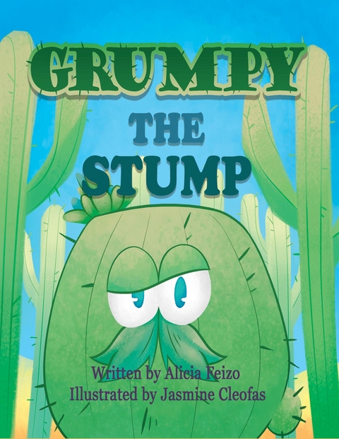 Grumpy the Stump - Alicia Feizo, Larry Cavanagh