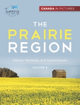 Canada In Pictures: The Prairie Region - Volume 4 - Alberta, Manitoba, and Saskatchewan - Tripping Out, Angela Williams