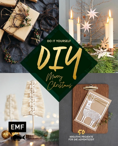 DIY – Do it yourself – Merry christmas - Wiebke Schröder, Ina Mielkau, Mike Trendl, Tanja Cappell, Eva Maria Berg, Marie-Christine Hollerith, Karin Heimberger-Preisler, Tina Kraus, Claudia Schaumann, Stephanie Juliette Rinner, Martina Lammel, Lisa Tihanyi