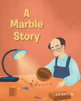 Marble Story -  Liz Batton