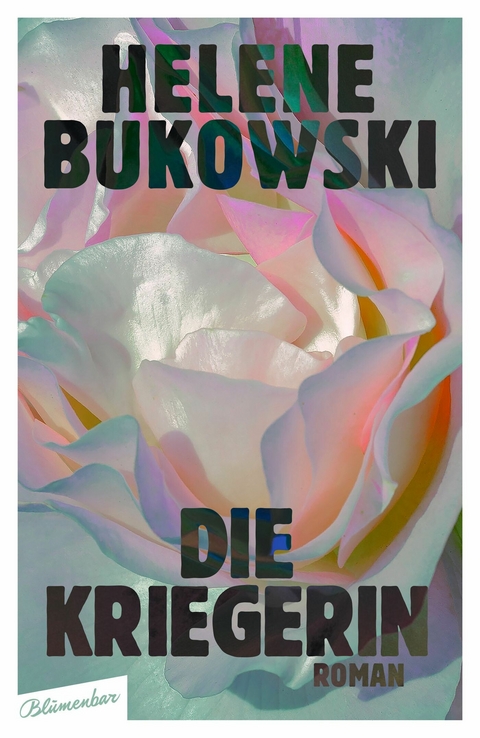 Die Kriegerin - Helene Bukowski