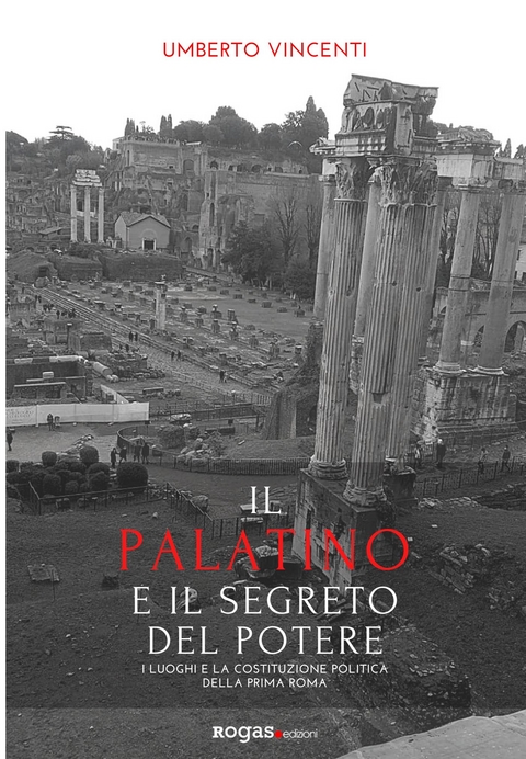 Il Palatino e il segreto del potere - Umberto Vincenti