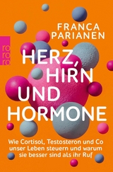 Herz, Hirn und Hormone -  Franca Parianen