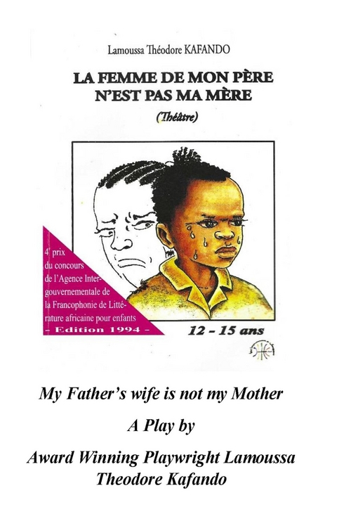 My Father's wife is not my Mother (Translated) - Lamoussa T Kafando