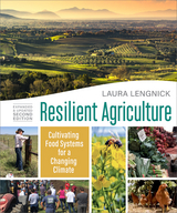 Resilient Agriculture: Expanded & Updated Second Edition -  Laura Lengnick