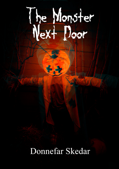 The Monster Next Door - Donnefar Skedar