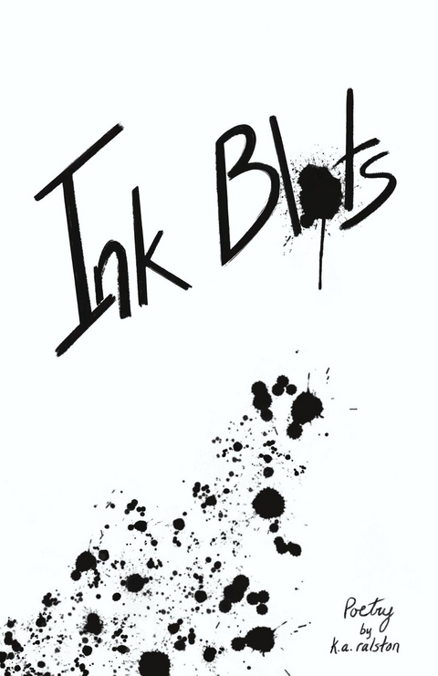 Ink Blots -  K.A. Ralston