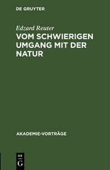 Vom schwierigen Umgang mit der Natur - Edzard Reuter