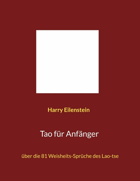 Tao für Anfänger - Harry Eilenstein