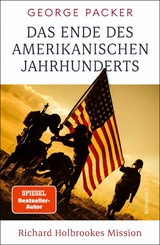 Das Ende des amerikanischen Jahrhunderts -  George Packer