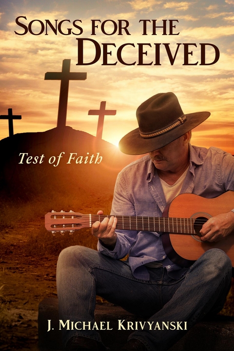 Songs for the Deceived - J. Michael M Krivyanski