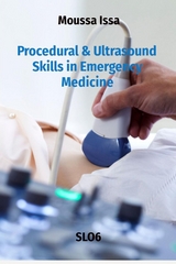 Procedural & Ultrasound Skills in Emergency Medicine - Moussa Issa