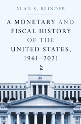 Monetary and Fiscal History of the United States, 1961-2021 -  Alan S. Blinder