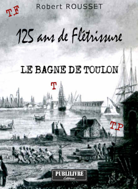 125 ans de Flétrissure - Robert Rousset