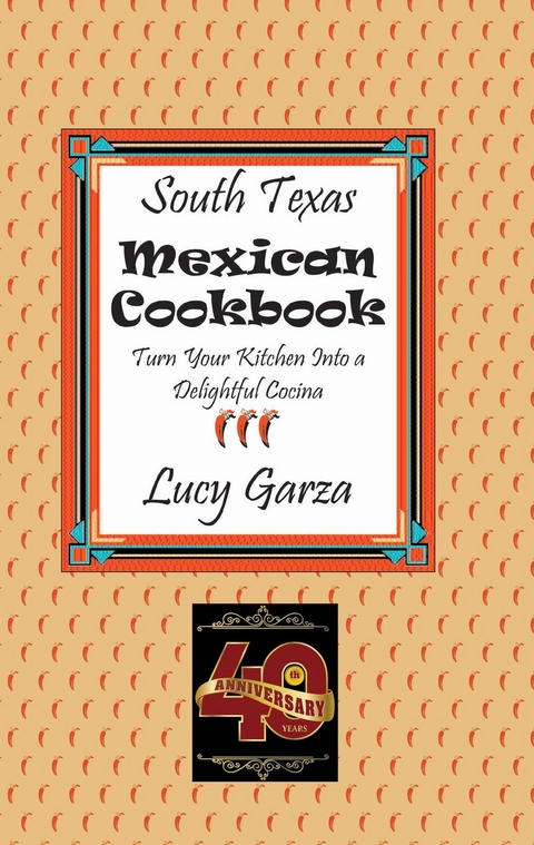 South Texas Mexican Cookbook - Lucy M Garza