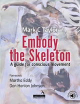 Embody the Skeleton - Mark Taylor