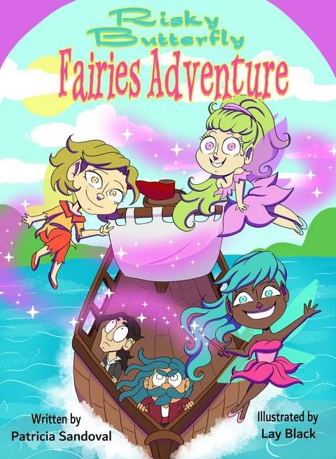 Risky Butterfly Fairies Adventure - Patricia E. Sandoval