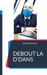 Debout La D'Dans - Ali Bennekrouf