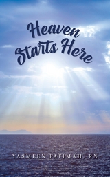 Heaven Starts Here -  Yasmeen Fatimah