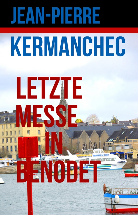 Letzte Messe in Benodet - Jean-Pierre Kermanchec