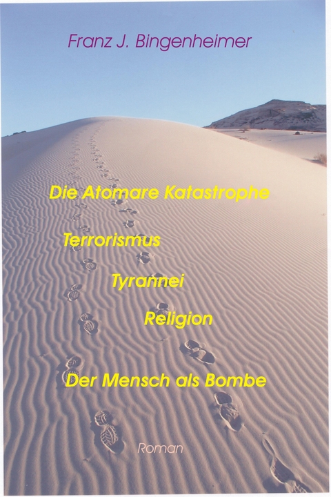 Die Atomare Katastrophe - Franz Bingenheimer