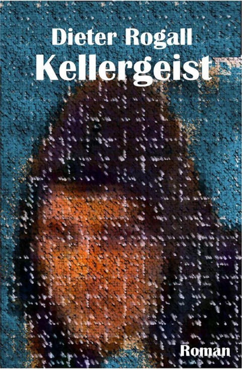 Kellergeist - Dieter Rogall