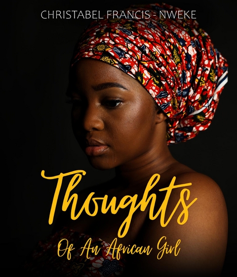 Thoughts of an African Girl - Christabel Francis-Nweke