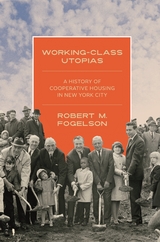 Working-Class Utopias -  Robert M. Fogelson