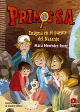 Primos S.A.2 Enigma en el puente del Naranjo - María Menéndez-Ponte