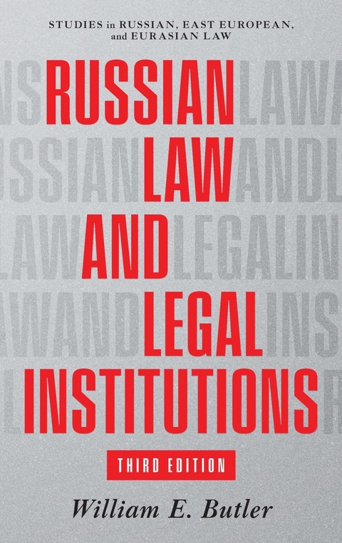 Russian Law and Legal Institutions - William E. Butler