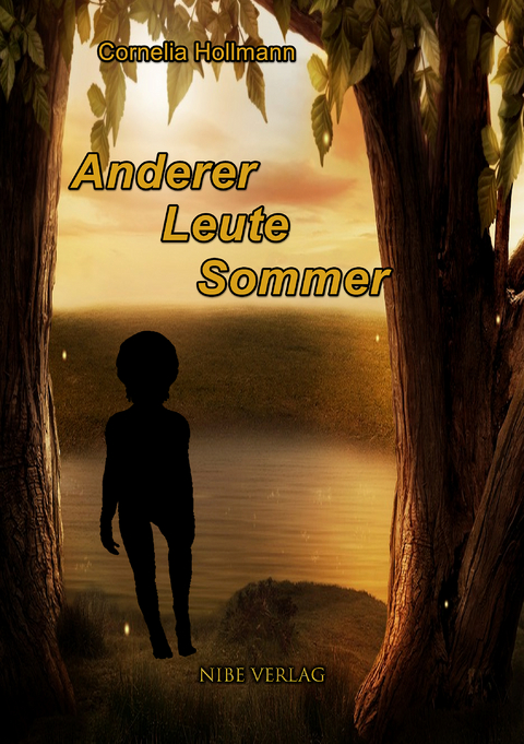 Anderer Leute Sommer - Cornelia Hollmann