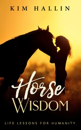 Horse Wisdom - Kim Hallin