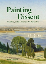 Painting Dissent - Sophie Lynford