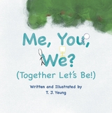 Me, You, We? (Together Let's Be!) -  T. J. Yeung