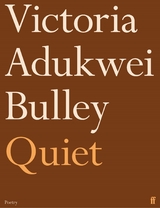 Quiet -  Victoria Adukwei Bulley