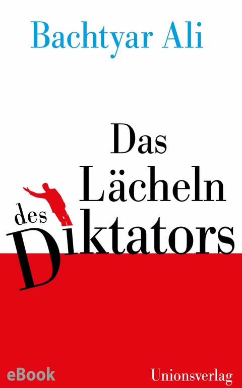 Das Lächeln des Diktators - Bachtyar Ali