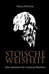 Stoische Weisheit - Nancy Sherman